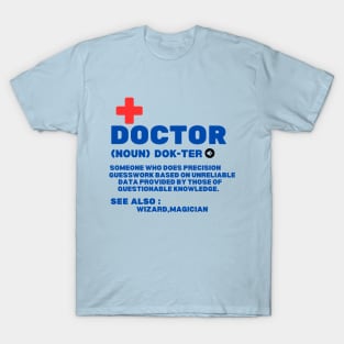 Humorous Physician Saying Gift Idea - Hilarious Doctor's Jokes Definition Funny T-Shirt